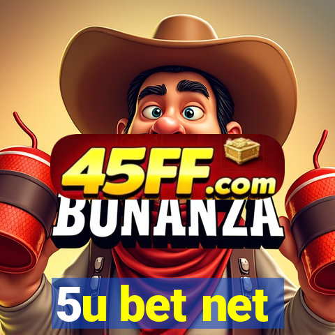 5u bet net
